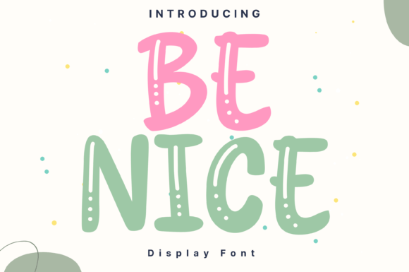 Be Nice: A Font That Adds Charm to Digital Design