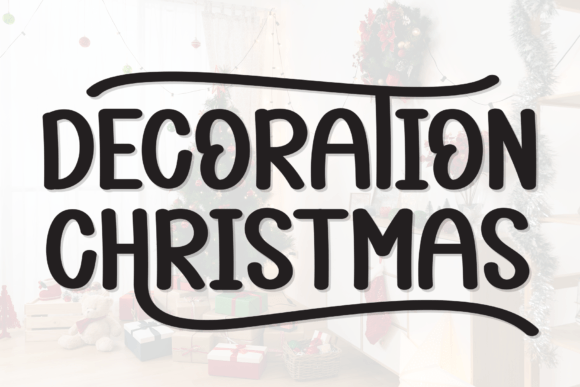 Decoration Christmas: The Font That Elevates Your Campaigns